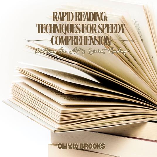 Rapid Reading: Techniques for Speedy Comprehension