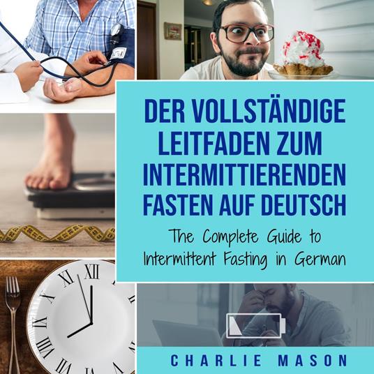 Der vollständige Leitfaden zum intermittierenden Fasten auf Deutsch/ The Complete Guide to Intermittent Fasting in German