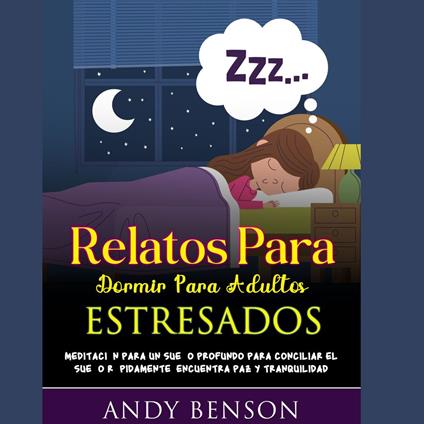 Relatos Para Dormir Para Adultos Estresados