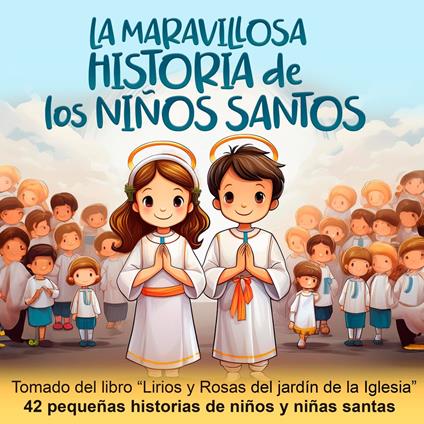 La maravillosa historia de los niños santos