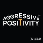 Aggressive Positivity