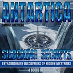 Antarctica: Shocking Secrets