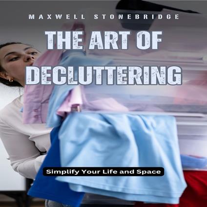 Art of Decluttering, The