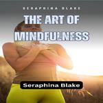 Art of Mindfulness, The