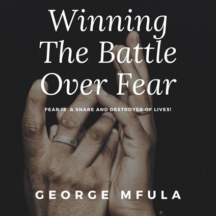 Winning the Battle Over Fear