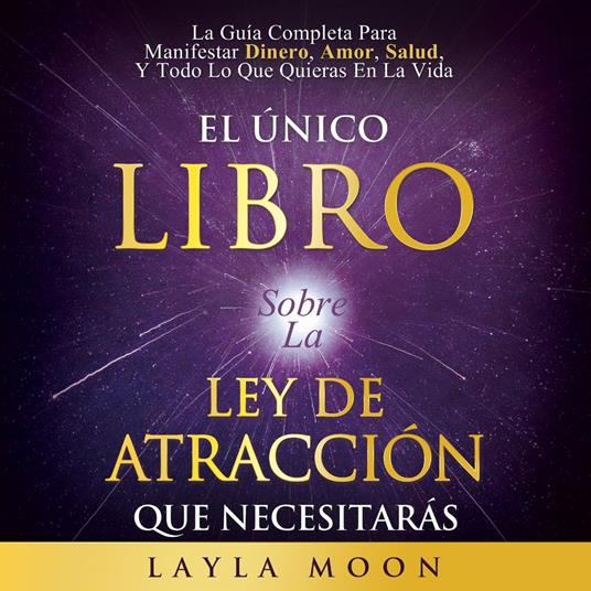 El Único Libro Sobre La Ley De Atracción Que Necesitarás