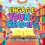 Engage Young Readers: Simple Strategies for Success in Upper Grades