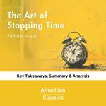 Art of Stopping Time by Pedram Shojai, The