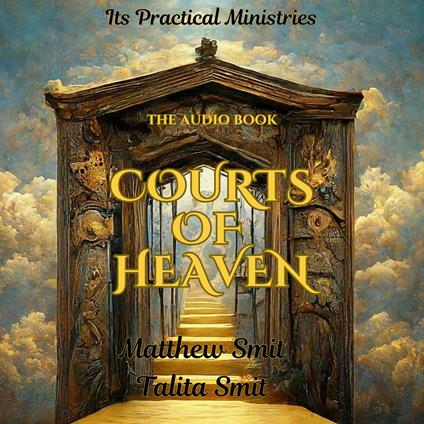 Understanding the Courts of Heaven