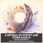 Defence of Poetry and Other Essays, A (Unabridged)