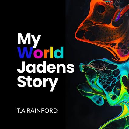 My World - Jadens Story