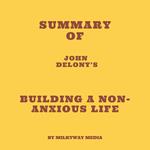 Summary of John Delony’s Building a Non-Anxious Life