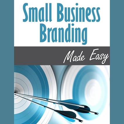 Small Business Branding Made Easy