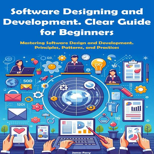 Software Designing and Development. Clear Guide for Beginners