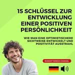 15 Schlüssel zur Entwicklung einer positiven Persönlichkeit