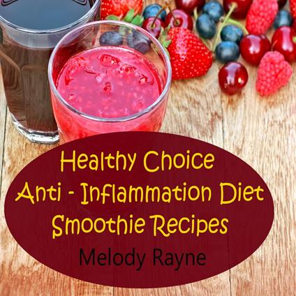 Healthy Choice Anti - Inflammation Diet Smoothie Recipes