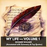 My Life — Volume 1 (Unabridged)
