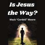 Is Jesus the Way?