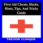 First Aid Cheats, Hacks, Hints, Tips, And Tricks Guide