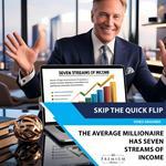 Skip the Quick Flip - The wealthy do not labor for money