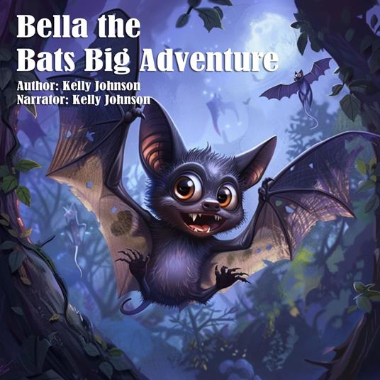 Bella the Bat's Big Adventure