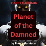 Harry Harrison: Planet of the Damned
