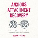 Anxious Attachment Recovery