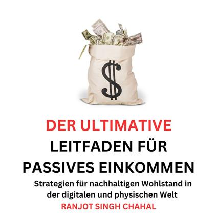 Der ultimative Leitfaden für passives Einkommen