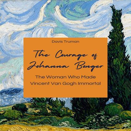 Courage of Johanna Bonger, The