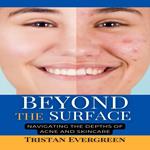 Beyond the Surface