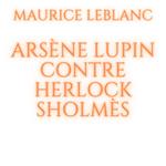 Arsène Lupin contre Herlock Sholmès