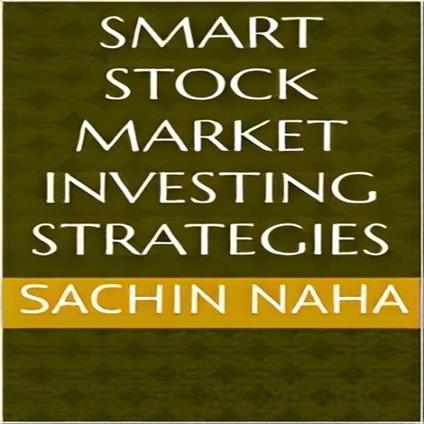 Smart Stock Market Investing Strategies