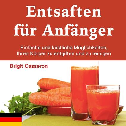 Entsaften für Anfänger