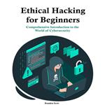 Ethical Hacking for Beginners