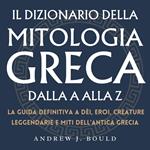 Il Dizionario della Mitologia Greca dalla A alla Z