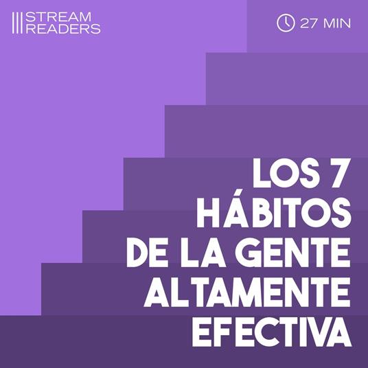 Los 7 hábitos de la gente altamente efectiva