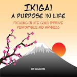 Ikigai: A Purpose in Life