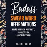 Badass Swear word Affirmations