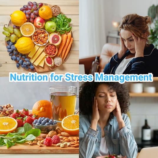 Nutrition for Stress Management