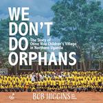 We Don't Do Orphans