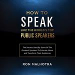 How To Speak Like The World's Top Public Speakers