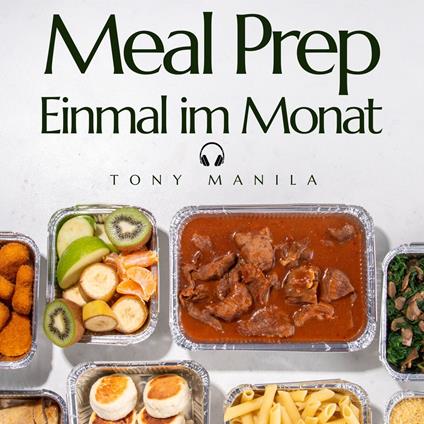 Meal Prep Einmal im Monat