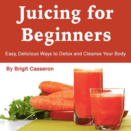 Juicing for Beginners