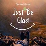 Just Be Glad