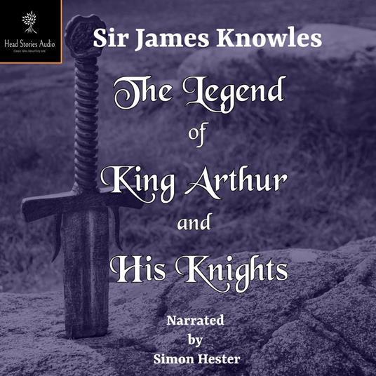 Legend of King Arthur and His Knights, The