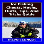 Ice Fishing Cheats, Hacks, Hints, Tips, And Tricks Guide