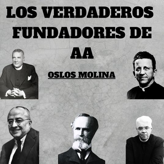 Los verdaderos fundadores de Alcohólicos Anónimos