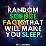 Random Science Facts That Will Make You Sleep