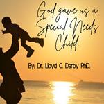 God gave Us a Special Needs Child