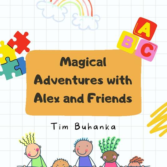 Magical Adventures with Alex and Friends